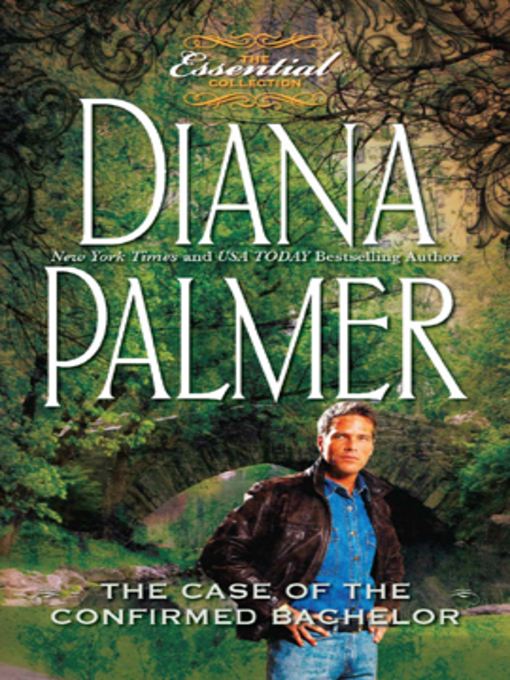 Title details for The Case of the Confirmed Bachelor by Diana Palmer - Wait list
